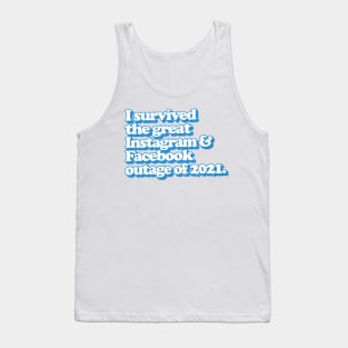 I Survived the great Facebook & Instagram outage of 2021 Tank Top